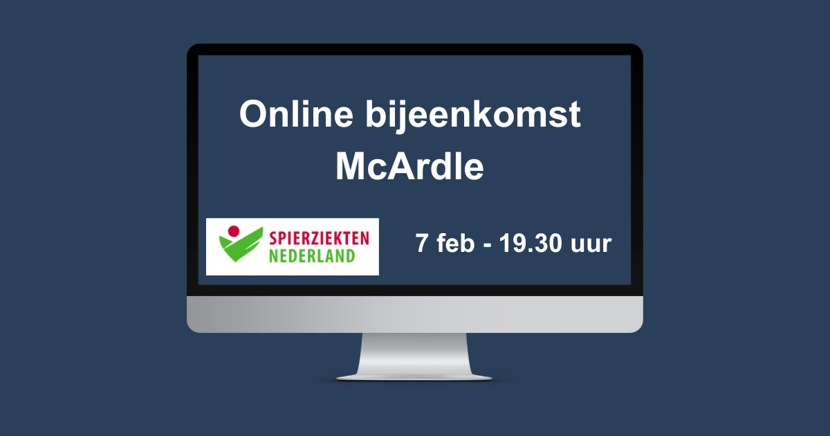 Online bijeenkomst over McArdle – 7 februari